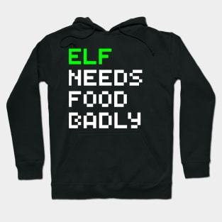 Elf Needs Food Badly Hoodie